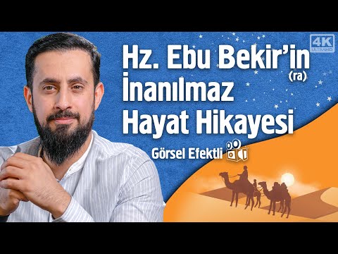 Hz. Ebu Bekir'in (ra) İnanılmaz Hayat Hikayesi @Mehmedyildiz