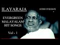 BEST OF ILAYARAJA, EVERGREEN MALAYALAM HIT SONGS Vol 1