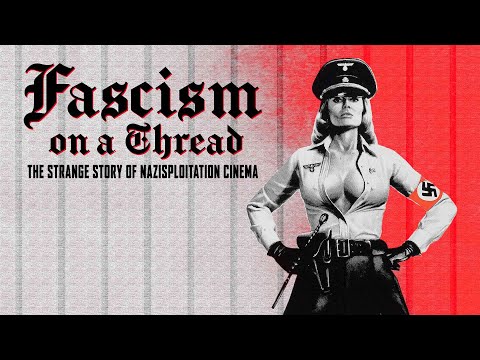 Fascism On A Thread: The Strange Story Of Nazisploitation Cinema Documentary | Trailer | FlixHouse