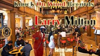 Larry Milton-  Backup Lover