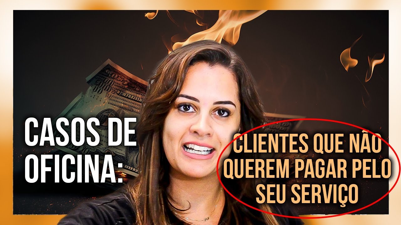 Casos de Oficina: clientes que não querem pagar pelo serviço