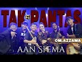 TAK PANTAS Aan Shema Feat OM AZZAMA Live Music Video