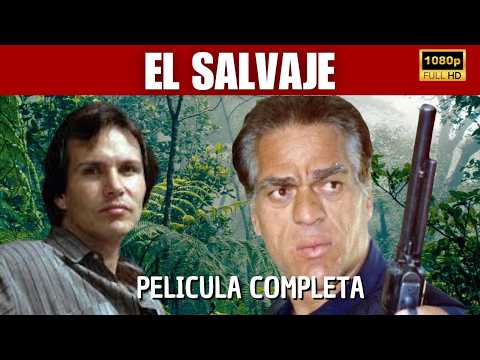 EL SALVAJE | Pelicula Completa en Español Latino - Con Agustin Bernal y Fernando Saenz - Accion Mex