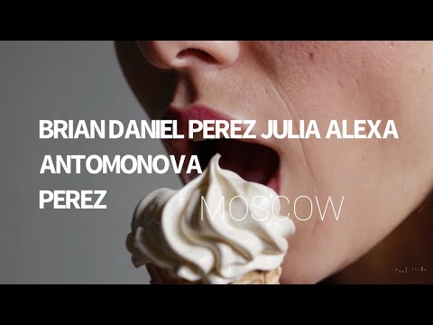 MOSCOW BRIAN DANIEL PEREZ FT. JULIA ALEXA ANTOMONOVA PEREZ@capitolrecordsUS @sonymusicindiaVEVO