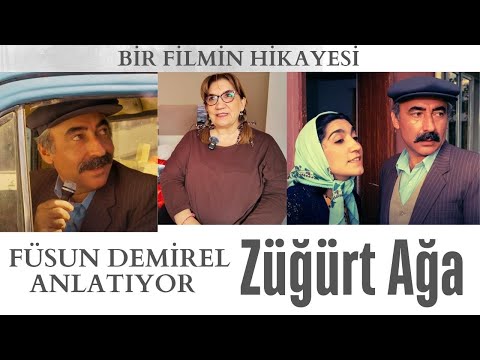 'ZÜĞÜRT AĞA'yı Füsun Demirel anlatıyor
