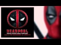 DeadPool Original Motion Picture Soundtrack 09  The Punch Bowl