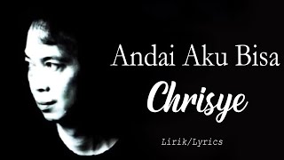 Download lagu Andai Aku Bisa - Chrisye ( Lirik / Lyrics ) mp3 Download lagu Andai Aku Bisa - Chrisye ( Lirik / Lyrics ) mp3