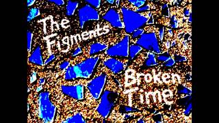Zero - Broken Time - The Figments