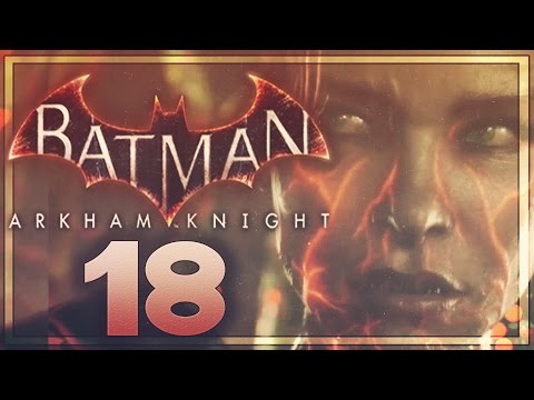 Batman Arkham Knight Walkthrough Part 18