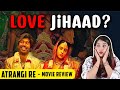 Atrangi Re Movie REVIEW - Why the Controversy? | Akshay Kumar | BollyBhakt