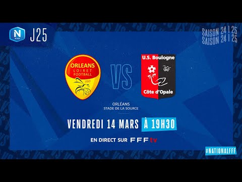 J25 I US Orléans vs US Boulogne CO en replay (1-1) I National FFF 2024-2025