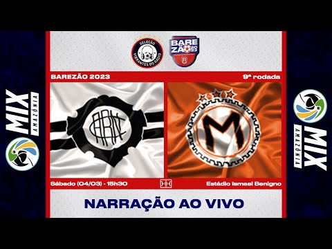 RIO NEGRO x MANAUARA | BAREZÃO 2023 (7ª RODADA) - NARRAÇÃO AO VIVO