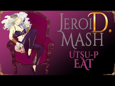 Utsu-P - EAT / 食事 (rus cover by Jeroi D. Mash)