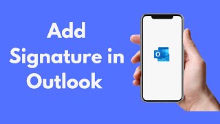 How to Add Signature in Outlook on iPhone (2021)