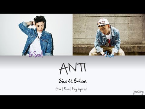 ZICO (지코) – ANTI ft. G-Soul (Color Coded Han|Rom|Eng Lyrics)