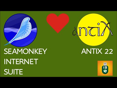 Antix 22 | What's new and ... Seamonkey internet suite (is it good enough?)