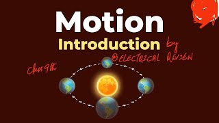 Motion Introduction  for class 9th by @ElectricalReview #class9th #physics