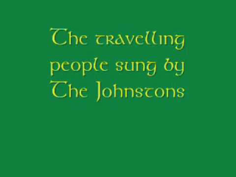 The travelling people sung by The Johnstons