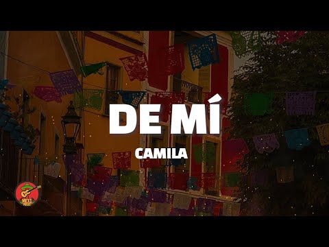 Camila - De Mí (Letra)