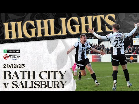 𝗛𝗜𝗚𝗛𝗟𝗜𝗚𝗛𝗧𝗦 | Bath City v Salisbury | 20th December 2025 | National League South