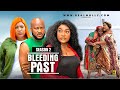 BLEEDING PAST (SEASON 2){NEW TRENDING MOVIE} - 2024 LATEST NIGERIAN NOLLYWOOD MOVIES