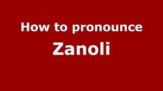 How to pronounce Zanoli