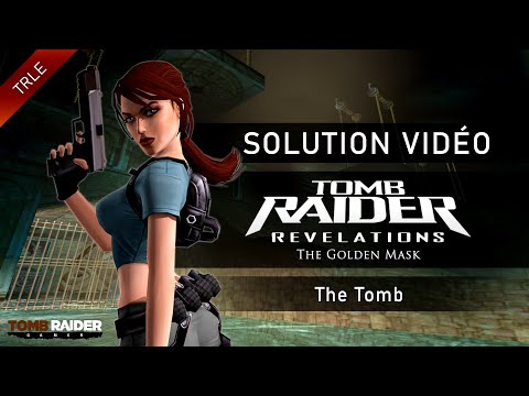 [TRLE] Tomb Raider Revelations II : The Golden Mask (2006) - #04 - The Tomb