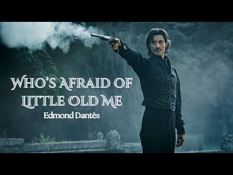 Le Comte de Monte Christo | Who's Afraid of Little Old Me