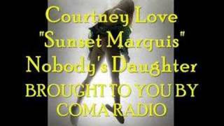 Courtney Love &quot;Sunset Marquis&quot;