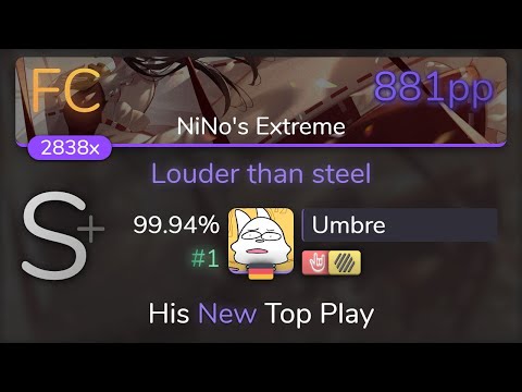 [Live] Umbre | ryu5150 - Louder than steel [NiNo's Extreme] 1st +HDHR FC 99.94% {#1 881pp FC} - osu!