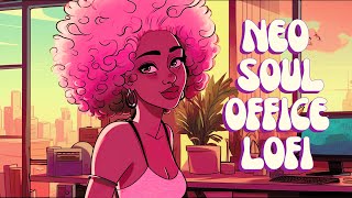 Work Lofi - Soulful Beats For The Workplace - Lift The Vibe With Soothing Neo Soul/R&B