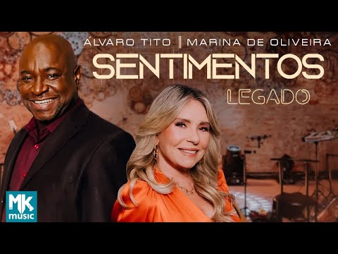 Álvaro Tito e Marina de Oliveira - Sentimentos (Legado) (Clipe Oficial MK Music)