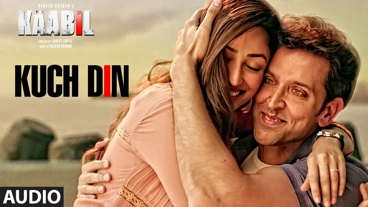 Kuch Din Lyrics  | Kaabil | Hrithik Roshan, Yami Gautam | Jubin Nautiyal | Rajesh Roshan