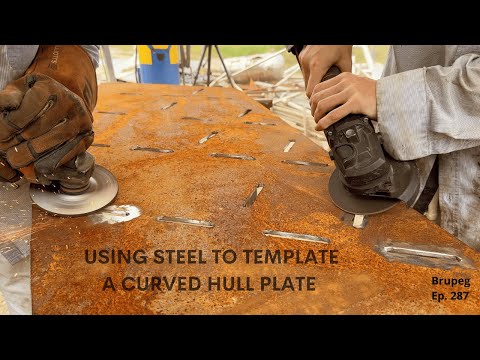 Using steel to template a curved hull plate - Project Brupeg Ep.287