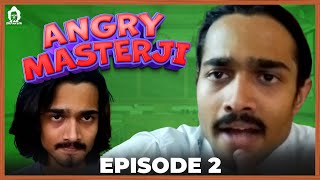 BB Ki Vines- | Angry Masterji- Part 2 |