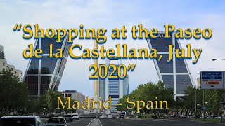 Shopping at the Paseo de la Castellana, July 2020  Madrid-Spain