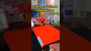 Ultimate Pokédex Binder PART 16