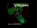 White Zombie - Cat's eye resurrection