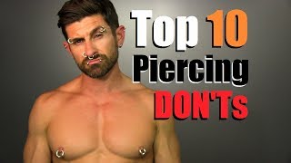 TOP 10 Piercing DON'Ts! How To Avoid STUPID Piercings & Looking TRASHY