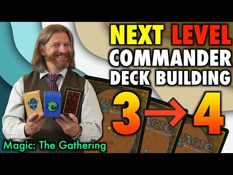 The Next Level Of Commander Deck Building: Upgrade Bracket 3 - 4 | A Magic: The Gathering Guide