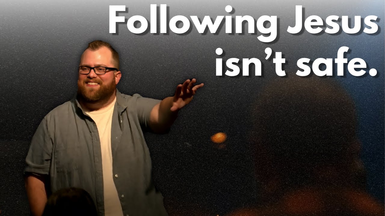 Not Safe | Wk. 1 | Following Jesus isn't safe.