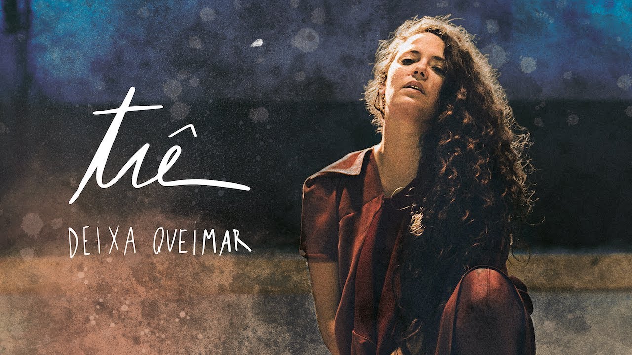 Tiê - Deixa Queimar