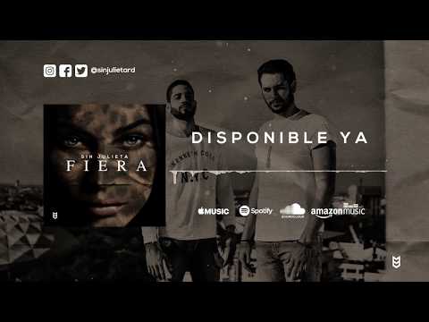Sin Julieta - Fiera (Audio Oficial)