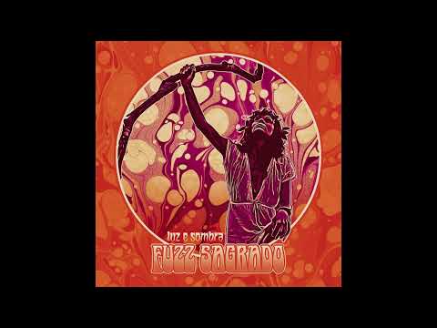 Fuzz Sagrado "There's No Escape" (Luz e Sombra, 2023)