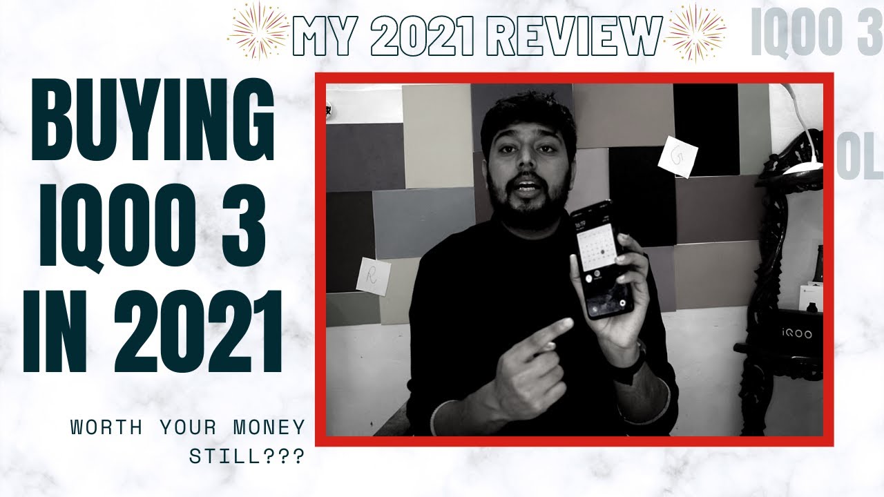 IQOO 3 in 2021 : My Updated 2021 Review | Snapdragon 865 in 2021