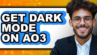 How to Get Dark Mode on Ao3 (updated)