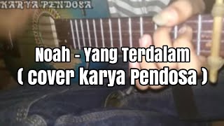 Download lagu Yang Terdalam - Noah Cover Ukulele Karya Pendosa mp3 Download lagu Yang Terdalam - Noah Cover Ukulele Karya Pendosa mp3