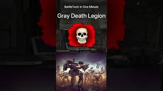 BattleTech in One Minute / Gray Death Legion