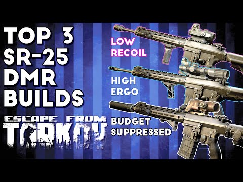 Top Three SR-25 Builds - Escape From Tarkov