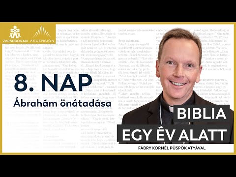 8. nap: Ábrahám önátadása – Biblia egy év alatt podcast (Fábry Kornél atyával)